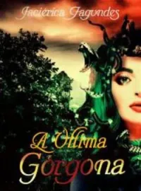Capa do romance A Última Górgona - Livro 1