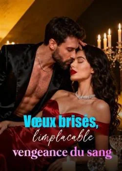 Couverture du roman Vœux brisés, l'implacable vengeance du sang