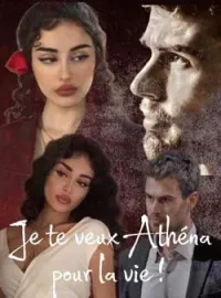 Couverture du roman Je te veux Athéna pour la vie 