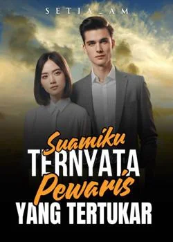 Sampul Novel Suamiku Ternyata Pewaris yang Tertukar 