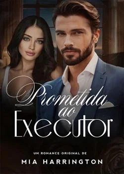 Capa do romance Prometida Ao Executor
