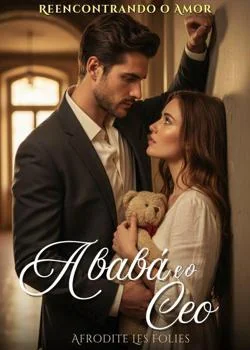 Capa do romance A babá e o CEO - Reencontrando o amor