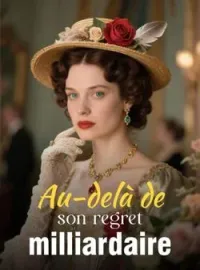 Couverture du roman Au-delà de son regret milliardaire