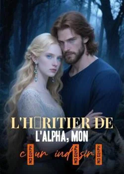 Couverture du roman L'héritier de l'Alpha, mon cœur indésiré