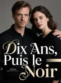 Couverture du roman Dix Ans, Puis le Noir
