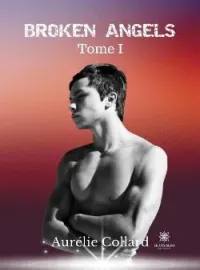 Broken angels: Tome I