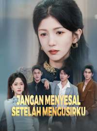 Jangan Menyesal Setelah MengusirkuDrama Pendek