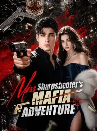 Miss Sharpshooter's Mafia AdventureMini Series