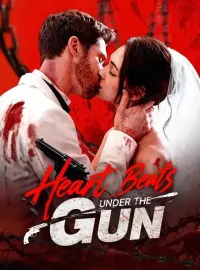 Heart Beats Under The GunShort Dramas
